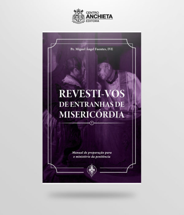 revesti-vos de entranhas de misericórdia