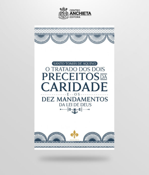 livro o tratado dos dois preceitos da caridade e os dez mandamentos da lei de deus